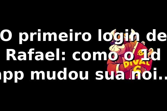 O primeiro login de Rafael: como o 1d app mudou sua noite de testes